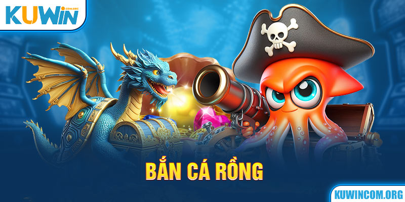 Bắn cá rồng