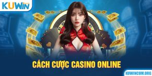 Cách cược casino online