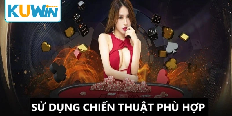 Hãy có chiến thuật phù hợp khi cược casino Ku win