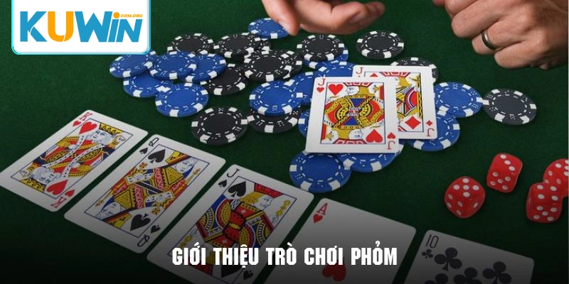 Tổng quan về trò chơi phỏm cực hấp dẫn tại Kuwin bet