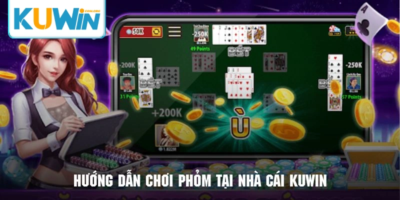 Thao tác tham gia và áp dụng hướng dẫn chơi phỏm nhanh chóng