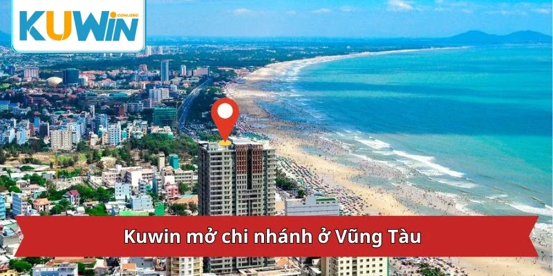 Kuwin mở chi nhánh ở Vũng Tàu